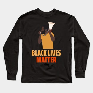 Black Lives Matter Protestor with a Megaphone Long Sleeve T-Shirt